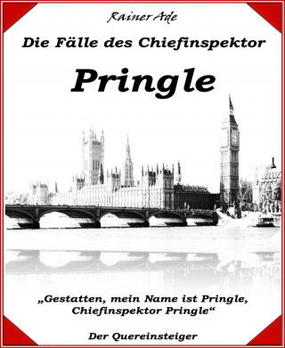 Rainer Ade: Die Fälle des Chiefinspektor Pringle