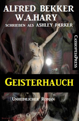 Alfred Bekker, W. A. Hary: Geisterhauch: Unheimlicher Roman