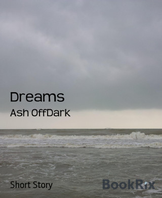Ash OffDark: Dreams