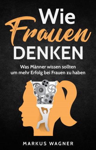 Markus Wagner: Wie Frauen denken