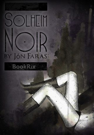 Jón Faras: Solheim Noir