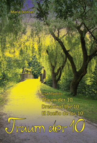 Maria Donner: Traum der 10 - Dream of the 10 - El Sueño de los 10