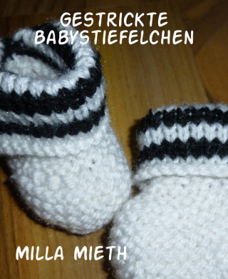 Milla Mieth: Gestrickte Babystiefelchen