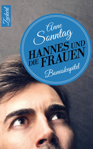 Anne Sonntag: Hannes und die Frauen