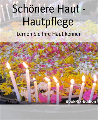 Mi Pa: Schönere Haut - Hautpflege