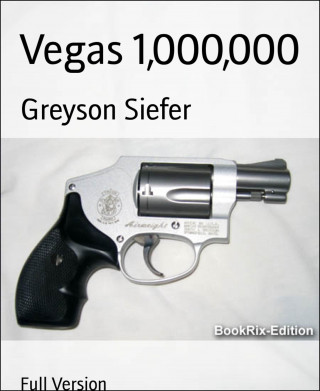 Greyson Siefer: Vegas 1,000,000