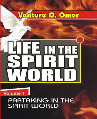 Venture Omor: Life In The Spirit World Volume -1