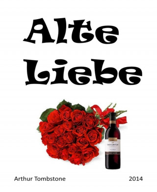 Arthur Tombstone: Alte Liebe