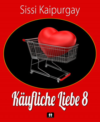 Sissi Kaipurgay: Käufliche Liebe 8