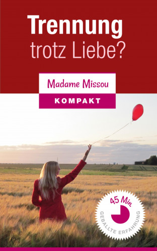 Madame Missou: Trennung trotz Liebe?