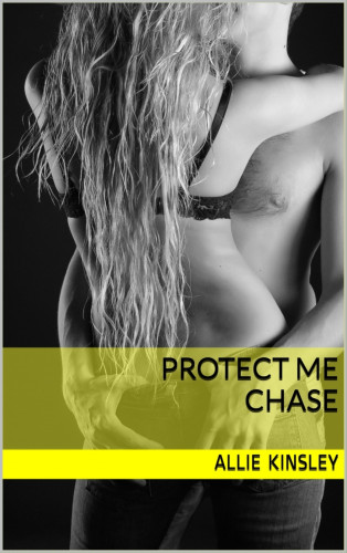 Allie Kinsley: Protect Me - Chase