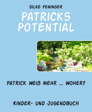 Silke Feninger: Patricks Potential