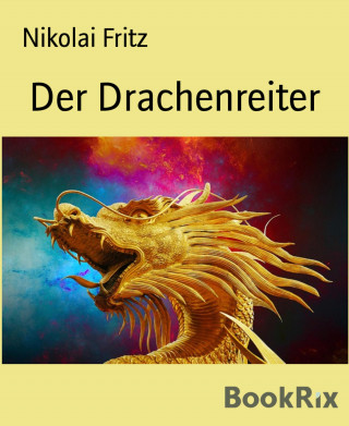 Nikolai Fritz: Der Drachenreiter