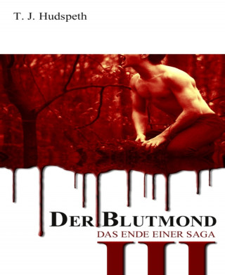 T. J. Hudspeth: Der Blutmond - Teil 3