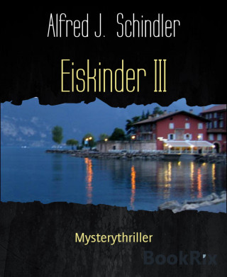 Alfred J. Schindler: Eiskinder III