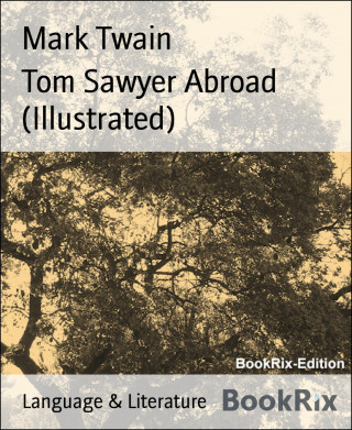 Mark Twain: Tom Sawyer Abroad (Illustrated)