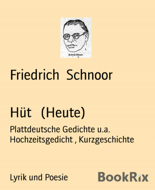 Friedrich Schnoor: Hüt (Heute)