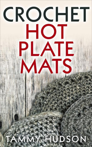 Tammy Hudson: Crochet Hot Plate Mats