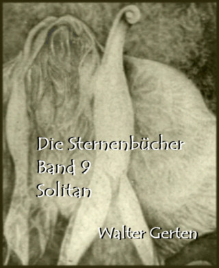 Walter Gerten: Die Sternenbücher Band 9 Solitan
