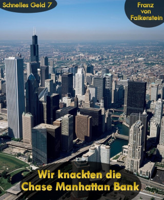 Franz von Falkenstein: Wir knackten die Chase Manhattan Bank