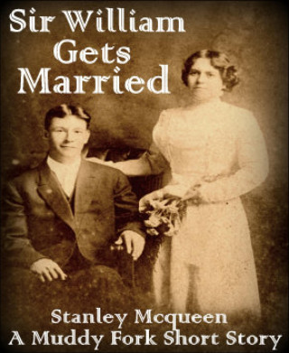 Stanley Mcqueen: Sir William Gets Married