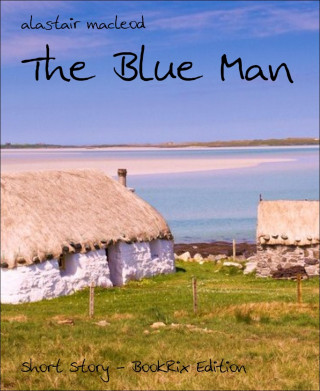 alastair macleod: The Blue Man