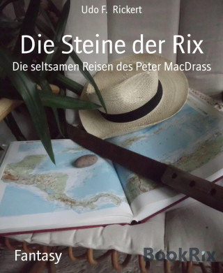 Udo F. Rickert: Die Steine der Rix
