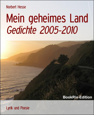Norbert Hesse: Mein geheimes Land