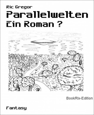 Ric Gregor: Parallelwelten