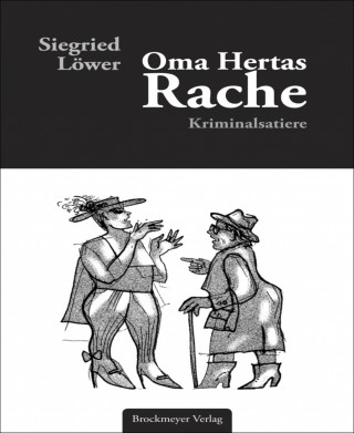 Siegrid Löwer: Oma Hertas Rache