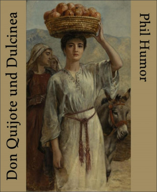Phil Humor: Don Quijote und Dulcinea