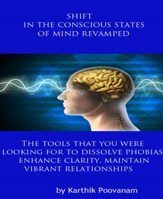 karthik poovanam: Shift in the conscious states of mind revamped