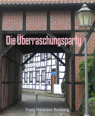 Franz Hermann Romberg: Die Überraschungsparty