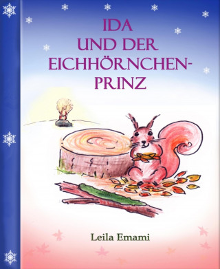 Leila Emami: Ida und der Eichhörnchenprinz