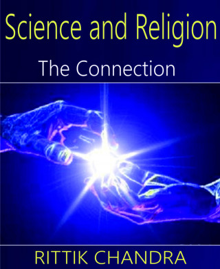 Rittik Chandra: Science and Religion- The Connection