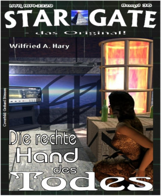 Wilfried A. Hary: STAR GATE 036: Die rechte Hand Gottes
