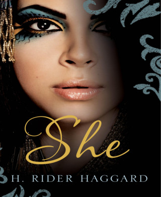 H. Rider Haggard: She