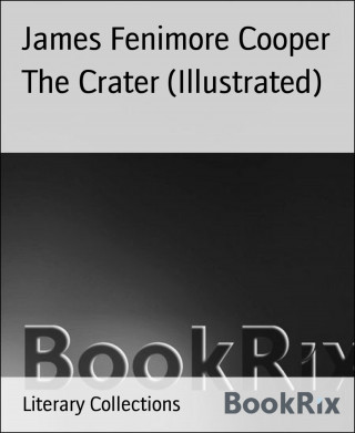 James Fenimore Cooper: The Crater (Illustrated)