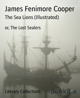 James Fenimore Cooper: The Sea Lions (Illustrated)