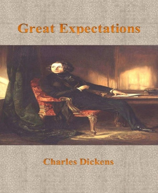 Charles Dickens: Great Expectations By Charles Dickens