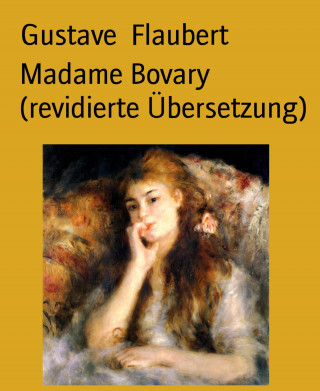 Gustave Flaubert: Madame Bovary (revidierte Übersetzung)