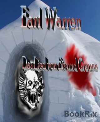 Earl Warren: Das Lied von Eis und Grauen