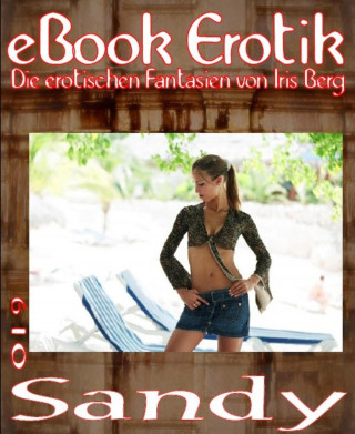 Iris Berg: eBook Erotik 019: Sandy