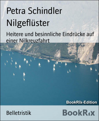 Petra Schindler: Nilgeflüster