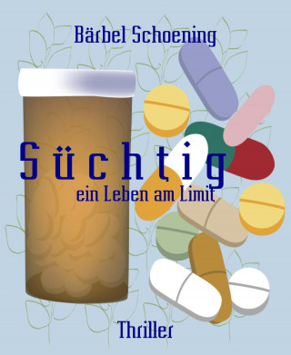 Bärbel Schoening: S ü c h t i g