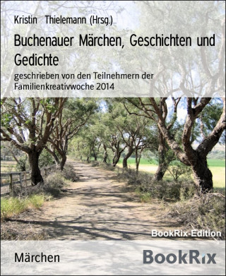 Kristin Thielemann (Hrsg.): Buchenauer Märchen, Geschichten und Gedichte