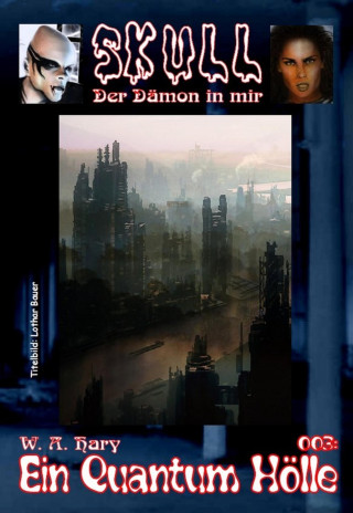 W. A. Hary, Karl-Ulrich Burgdorf: Skull 003: Ein Quantum Hölle