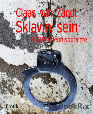 Claas van Zandt: Sklavin sein