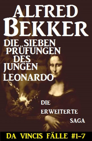Alfred Bekker: Die sieben Prüfungen des jungen Leonardo