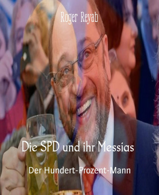Roger Reyab: Die SPD und ihr Messias